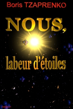 Paperback Nous, labeur d'étoiles [French] Book