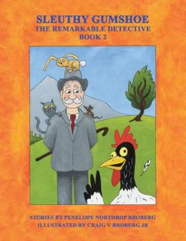 Paperback Sleuthy Gumshoe: The Remarkable Detective: BOOK 2 Book