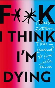 Paperback F**k I Think I'm Dying Book