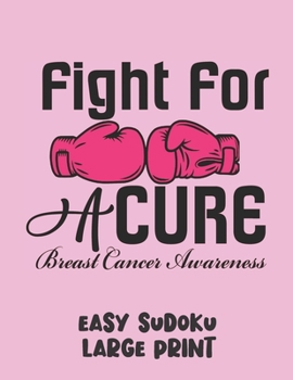 Paperback Fight For A Cure: 100 Easy Puzzles in Large Print Cancer Awareness [Large Print] Book
