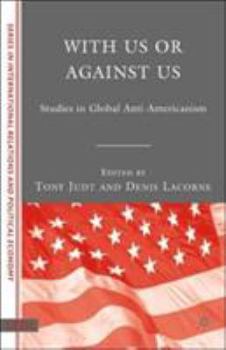 Paperback With Us or Against Us: Studies in Global Anti-Americanism Book