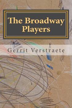 Paperback The Broadway Players: A Long Poem Book