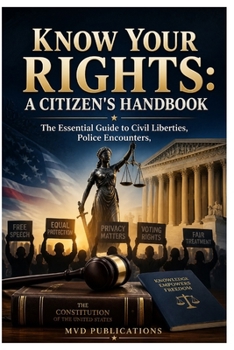 Know Your Rights: A Citizen's Handbook
