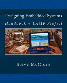 Paperback Designing Embedded Systems: Handbook + LAMP Project Book
