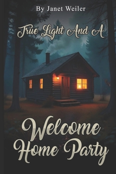 Paperback True Light and a Welcome Home Party Book