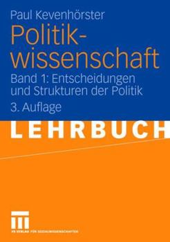 Paperback Politikwissenschaft: Band 1: Entscheidungen Und Strukturen Der Politik [German] Book