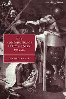 Paperback The Homoerotics of Early Modern Drama Book