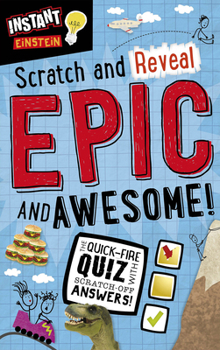 Paperback Instant Einstein: Scratch and Reveal: Epic and Awesome! Book