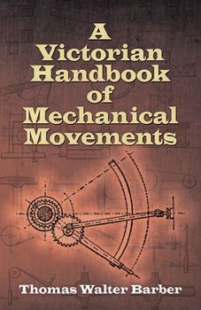 Paperback A Victorian Handbook of Mechanical Movements Book