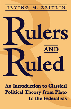 Paperback Rulers and Ruled: An Introduction to Classical Political Theory Book