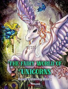 Paperback Adult coloring books: The Fairy World of Unicorns: coloring book for adults, art therapy, enchanted, unicorns Book