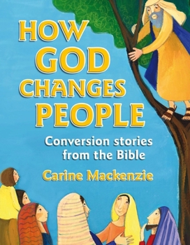 Hardcover How God Changes People: Conversion Stories from the Bible Book