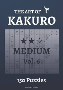 Paperback The Art of Kakuro Medium Vol.6 Book