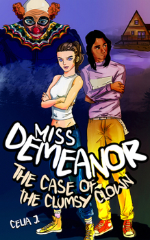 Paperback Miss Demeanor: The Case of the Clumsy Clown Volume 3 Book