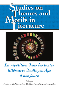 La R�p�tition Dans Les Textes Litt�raires Du Moyen �ge � Nos Jours