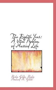 Paperback The Eighth Year: A Vital Problem of Married Life Book