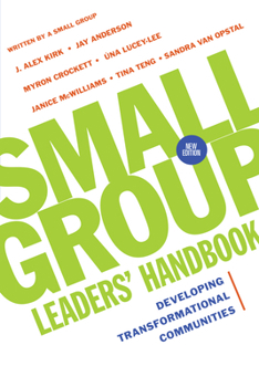 Paperback Small Group Leaders' Handbook: Developing Transformational Communities Book