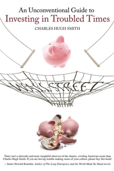 Paperback An Unconventional Guide to Investing in Troubled Times Book