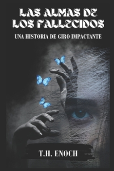 Paperback Las Almas de Los Fallecidos: Una Historia de Giro Impactante [Spanish] Book