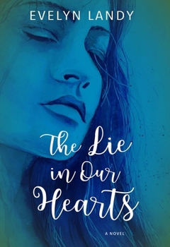 Paperback The Lie in Our Hearts Book