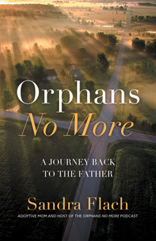 Paperback Orphans No More: A Journey Back to the Father Book