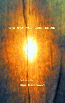 Paperback The Way You Just Shine Book