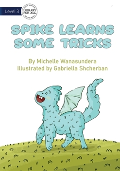 Paperback Spike Learns Some Tricks Book