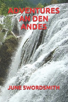 ADVENTURES AN DEN ANDES (Luxembourgish Edition)