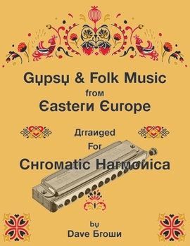 Paperback Gypsy and Folk Tunes from Eastern Europe: Arranged for Chromatic Harmonica Book