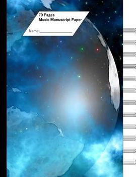 Music Manuscript Paper (Staff Paper) 70 Pages, 12 Staves. Earth Cover