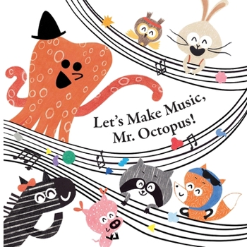 Paperback Fun With Mr. Octopus: Let's Make Music, Mr. Octopus! Book