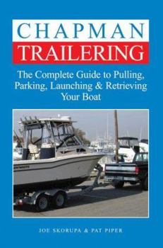 Paperback Chapman Trailering: The Complete Guide to Pulling, Parking, Launching & Retrieving Your Boat Book