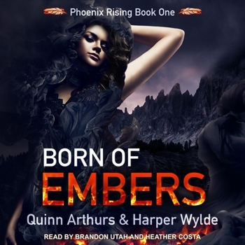 Born of Embers - Book #1 of the Phoenix Rising