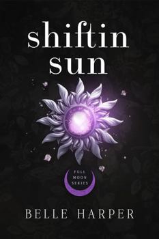 Shifting Sun - Book #3 of the Full Moon