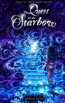The Quest for the Starbow (The Starbow Trilogy)