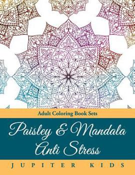 Paperback Paisley & Mandala Anti Stress: Adult Coloring Book Sets Book