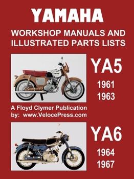 Paperback Yamaha Ya5 and Ya6 Workshop Manuals and Illustrated Parts Lists 1961-1967 Book
