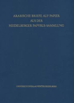 Hardcover Arabische Briefe Auf Papier Aus Der Heidelberger Papyrus-Sammlung [German] Book