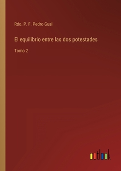 Paperback El equilibrio entre las dos potestades: Tomo 2 [Spanish] Book