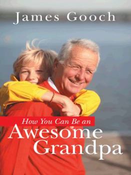 Paperback How You Can Be an Awesome Grandpa Book