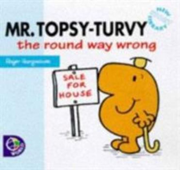 Paperback Mr Topsy Turvey: the Round Way Wrong (Mr Men New Story Library) Book
