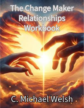 Paperback The Change Maker - Relationship's Course and Workbook Book