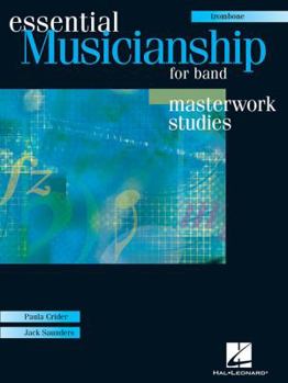 Paperback Essential Musicianship for Band: Masterwork Studies-Trombone [With 2 CDROMs] Book