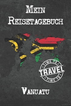 Mein Reisetagebuch Vanuatu: 6x9 Reise Journal I Notizbuch mit Checklisten zum Ausfüllen I Perfektes Geschenk für den Trip nach Vanuatu für jeden Reisenden (German Edition)