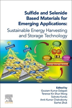 Paperback Sulfide and Selenide Based Materials for Emerging Applications: Sustainable Energy Harvesting and Storage Technology Book