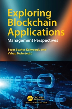 Hardcover Exploring Blockchain Applications: Management Perspectives Book