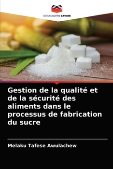 Paperback Gestion de la qualité et de la sécurité des aliments dans le processus de fabrication du sucre [French] Book