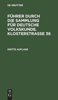 Hardcover Führer Durch Die Sammlung Für Deutsche Volkskunde. Klosterstrasse 36 [German] Book