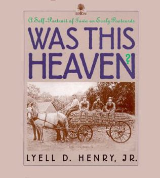 Hardcover Was This Heaven?: A Self-Portrait of Iowa on Early Postcards Book