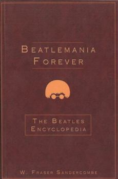 Paperback Beatlemania Forever: The Beatles Encyclopedia Book